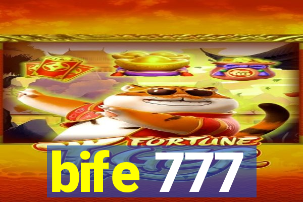 bife 777