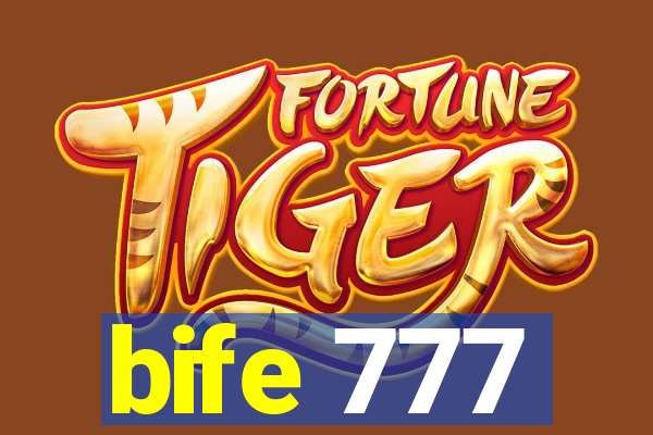 bife 777