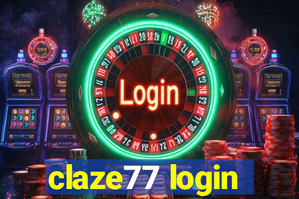 claze77 login