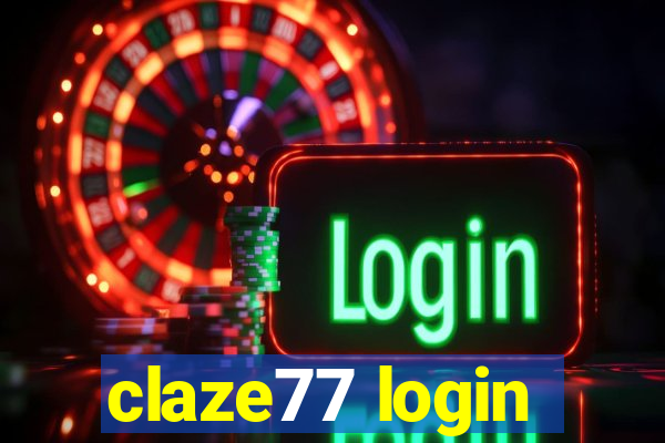 claze77 login