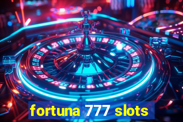 fortuna 777 slots