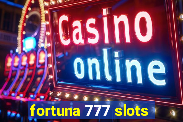 fortuna 777 slots