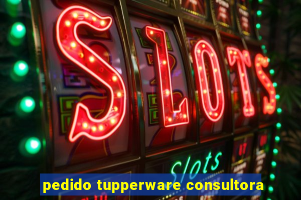 pedido tupperware consultora