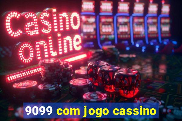 9099 com jogo cassino