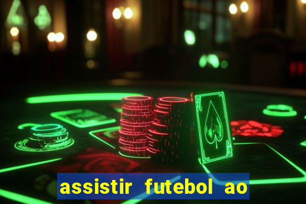 assistir futebol ao vivo multi multicanal