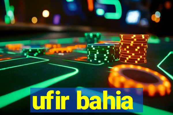 ufir bahia