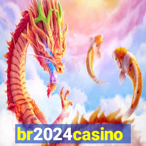 br2024casino