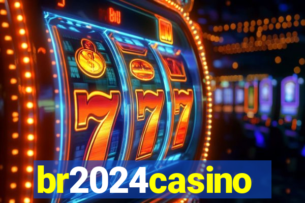 br2024casino