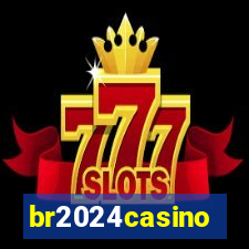 br2024casino