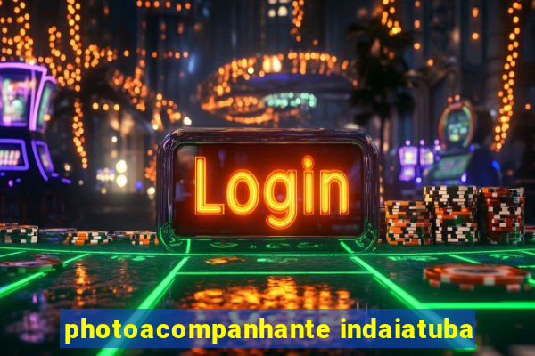 photoacompanhante indaiatuba