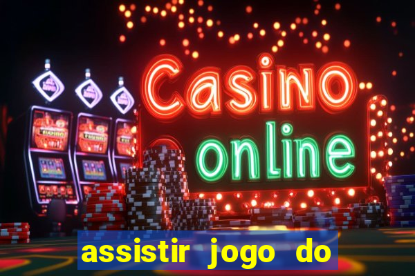 assistir jogo do flamengo ao vivo no multicanais