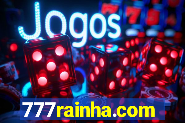 777rainha.com