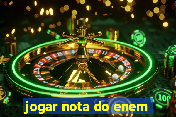 jogar nota do enem