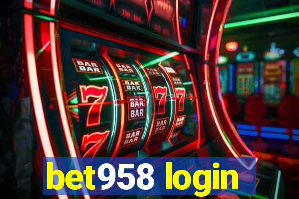 bet958 login