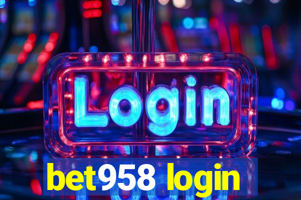 bet958 login