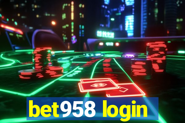 bet958 login