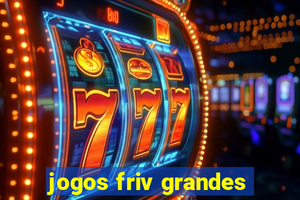 jogos friv grandes