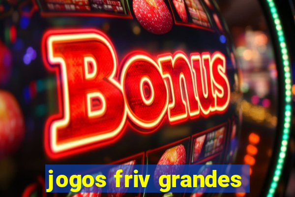 jogos friv grandes