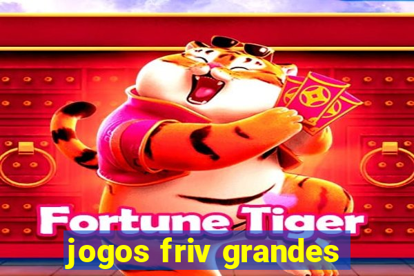 jogos friv grandes