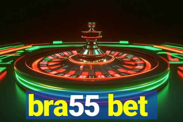 bra55 bet