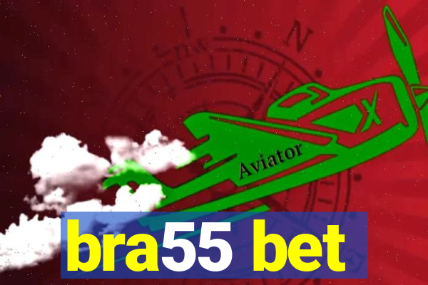 bra55 bet