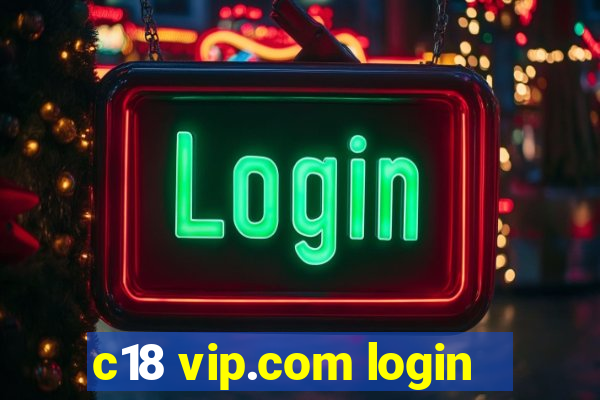 c18 vip.com login