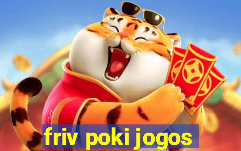 friv poki jogos