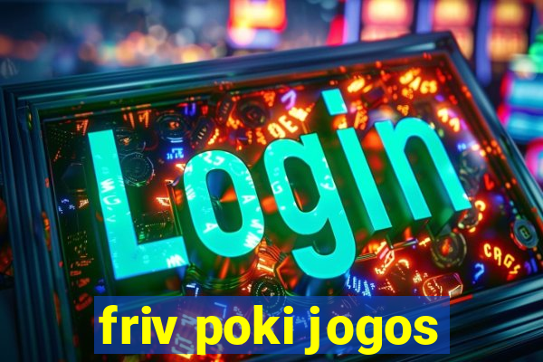 friv poki jogos