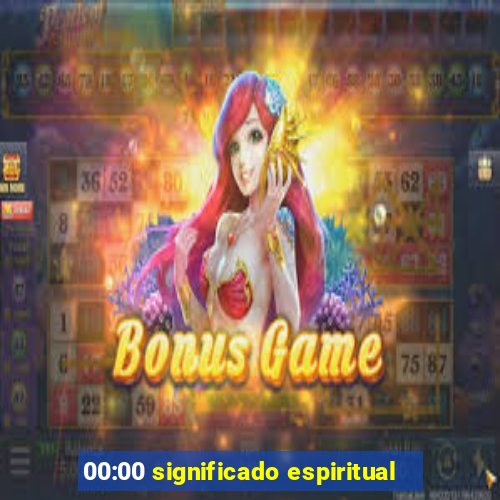 00:00 significado espiritual