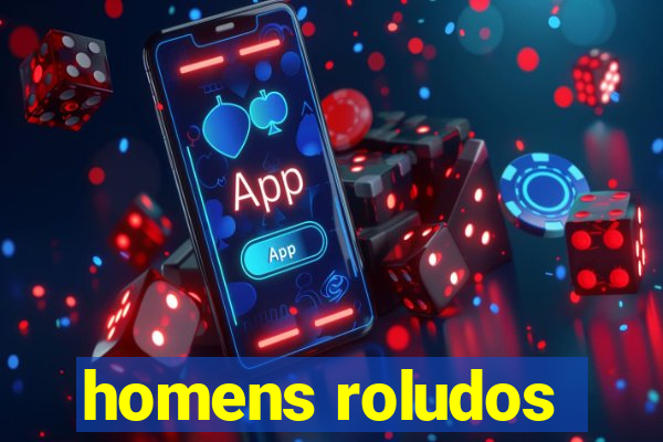 homens roludos