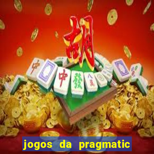 jogos da pragmatic play que mais pagam