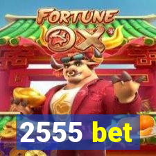 2555 bet