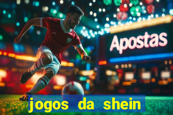 jogos da shein para ganhar pontos