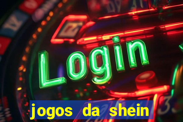 jogos da shein para ganhar pontos