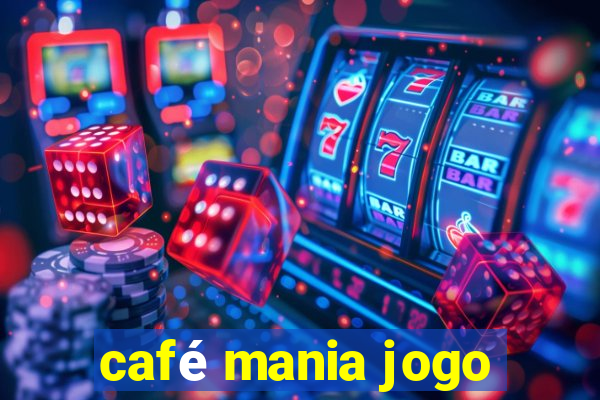 café mania jogo