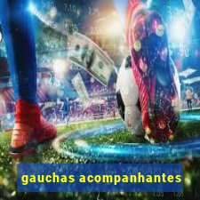 gauchas acompanhantes