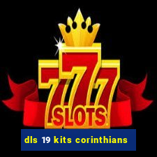 dls 19 kits corinthians