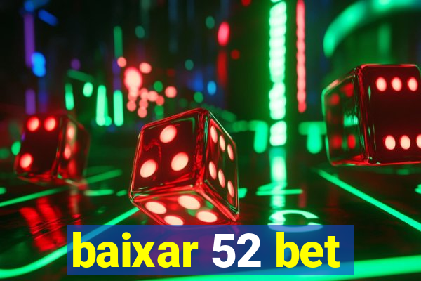 baixar 52 bet