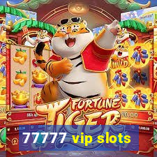 77777 vip slots