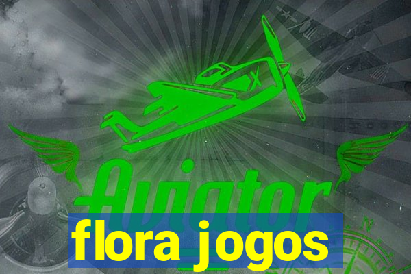 flora jogos