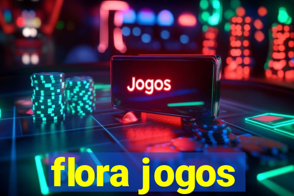 flora jogos