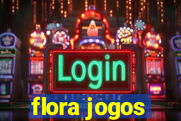 flora jogos