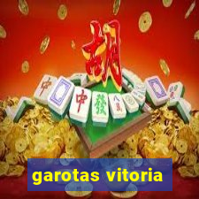 garotas vitoria