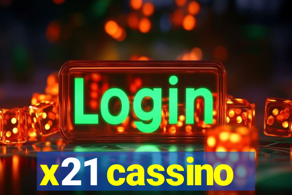 x21 cassino