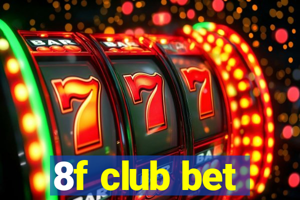 8f club bet