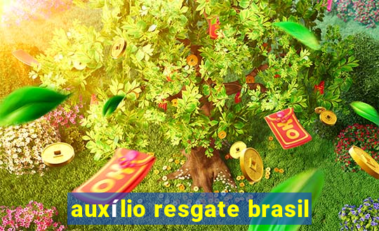 auxílio resgate brasil