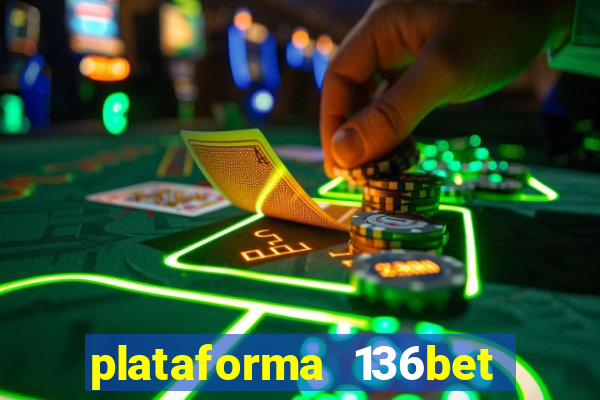 plataforma 136bet paga mesmo