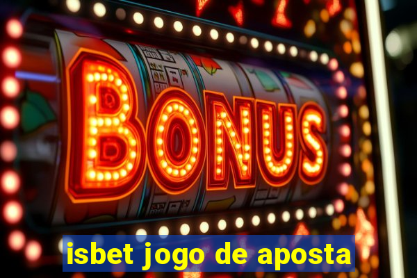 isbet jogo de aposta