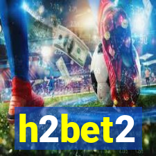 h2bet2