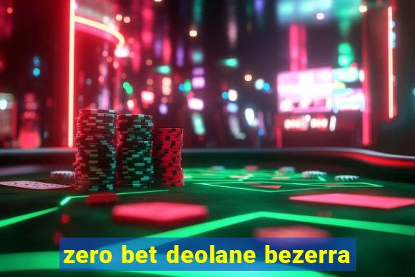 zero bet deolane bezerra